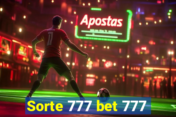 Sorte 777 bet 777